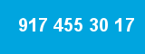 917 455 30 17